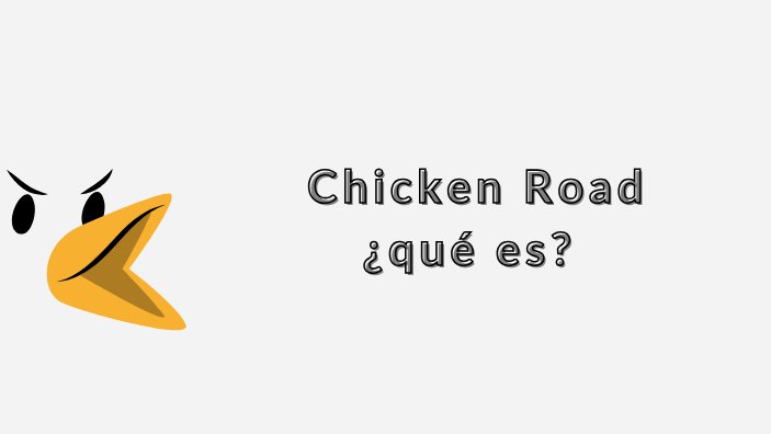 Discover chicken road españa
